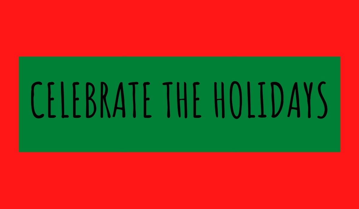 Celebrate the holidays graphic