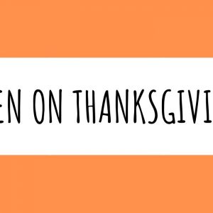 OPEN ON THANKSGIVING GRAPHIC