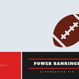 Check out Alternative Fix's Week 5 NFL Power Rankings. We promise these have more sass and personality than the others.