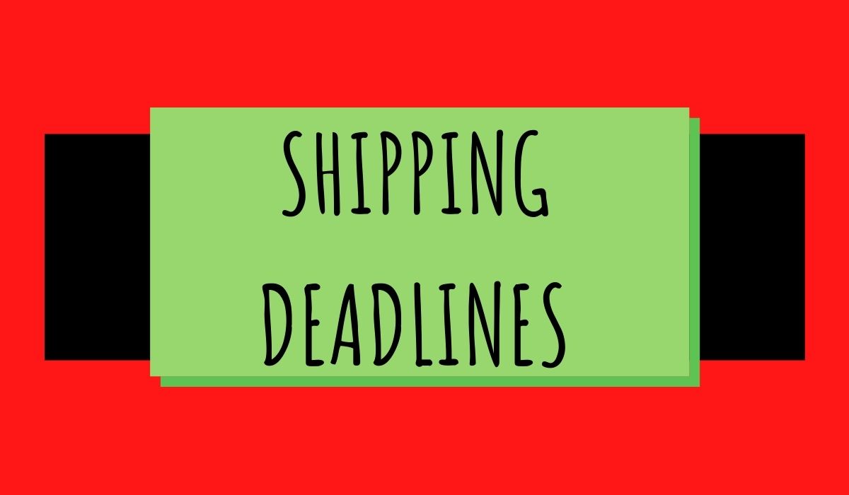 Shipping Deadlines graphic